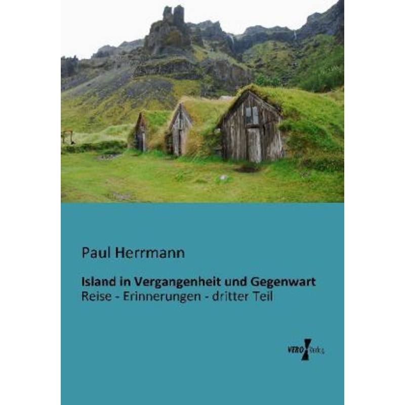 Island In Vergangenheit Und Gegenwart - Paul Herrmann, Kartoniert (TB) von Vero Verlag in hansebooks GmbH