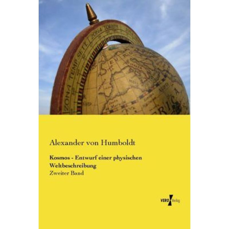 Kosmos - Entwurf Einer Physischen Weltbeschreibung - Alexander von Humboldt, Kartoniert (TB) von Vero Verlag in hansebooks GmbH