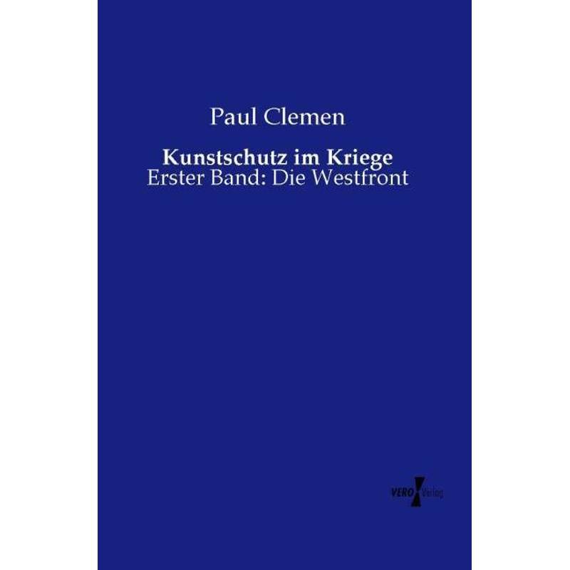 Kunstschutz Im Kriege - Paul Clemen, Kartoniert (TB) von Vero Verlag in hansebooks GmbH