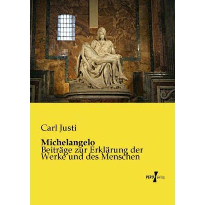 Michelangelo - Carl Justi, Kartoniert (TB) von Vero Verlag in hansebooks GmbH