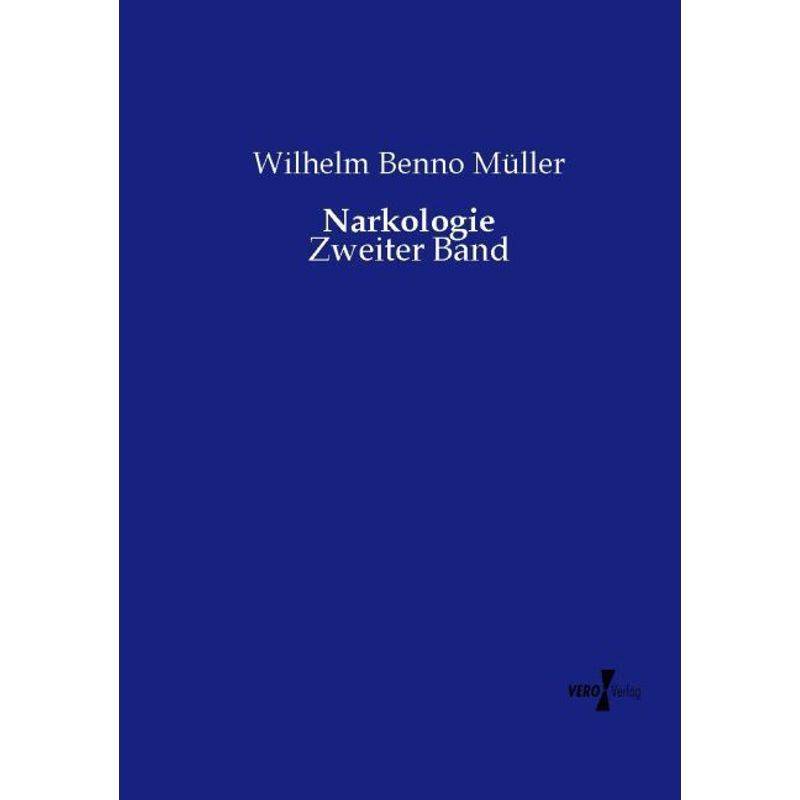 Narkologie - Wilhelm Benno Müller, Kartoniert (TB) von Vero Verlag in hansebooks GmbH