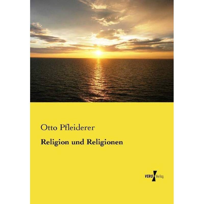 Religion Und Religionen - Otto Pfleiderer, Kartoniert (TB) von Vero Verlag in hansebooks GmbH