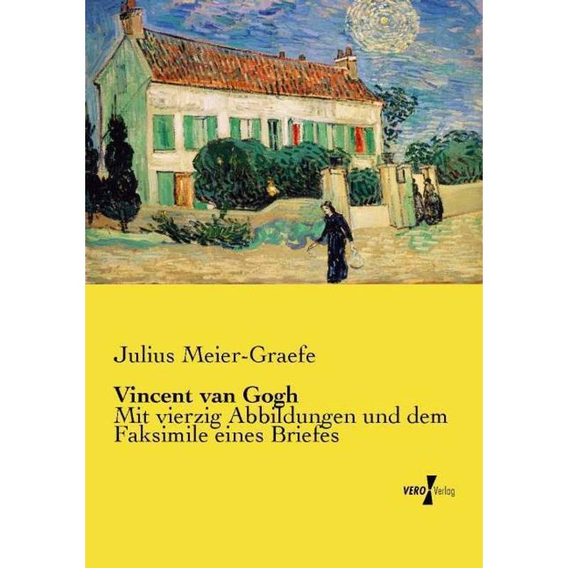 Vincent Van Gogh - Julius Meier-Graefe, Kartoniert (TB) von Vero Verlag in hansebooks GmbH