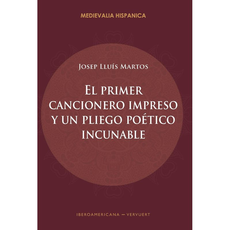 El Primer Cancionero Impreso Y Un Pliego Poético Incunable - Josep Lluís Martos, Kartoniert (TB) von Vervuert Verlagsgesellschaft