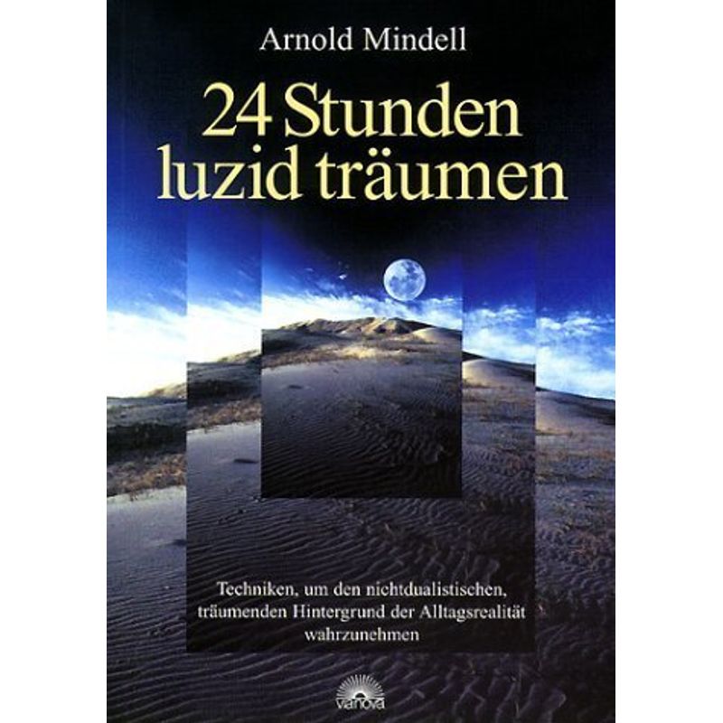 24 Stunden Luzid Träumen - Arnold Mindell, Kartoniert (TB) von Via Nova