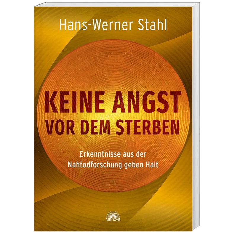 Keine Angst Vor Dem Sterben - Hans-Werner Stahl, Kartoniert (TB) von Via Nova