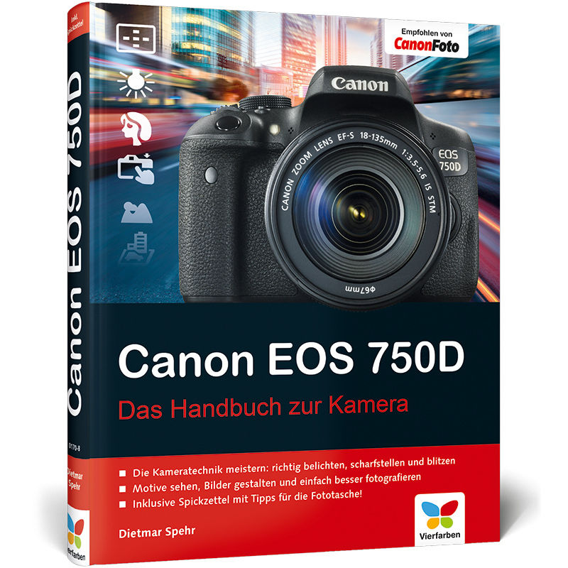 Canon Eos 750D - Dietmar Spehr, Gebunden von Vierfarben