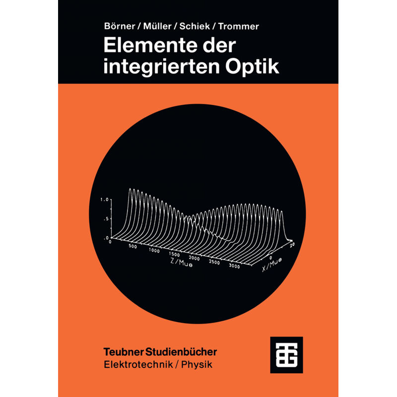 Elemente Der Integrierten Optik, Kartoniert (TB) von Vieweg+Teubner Verlag