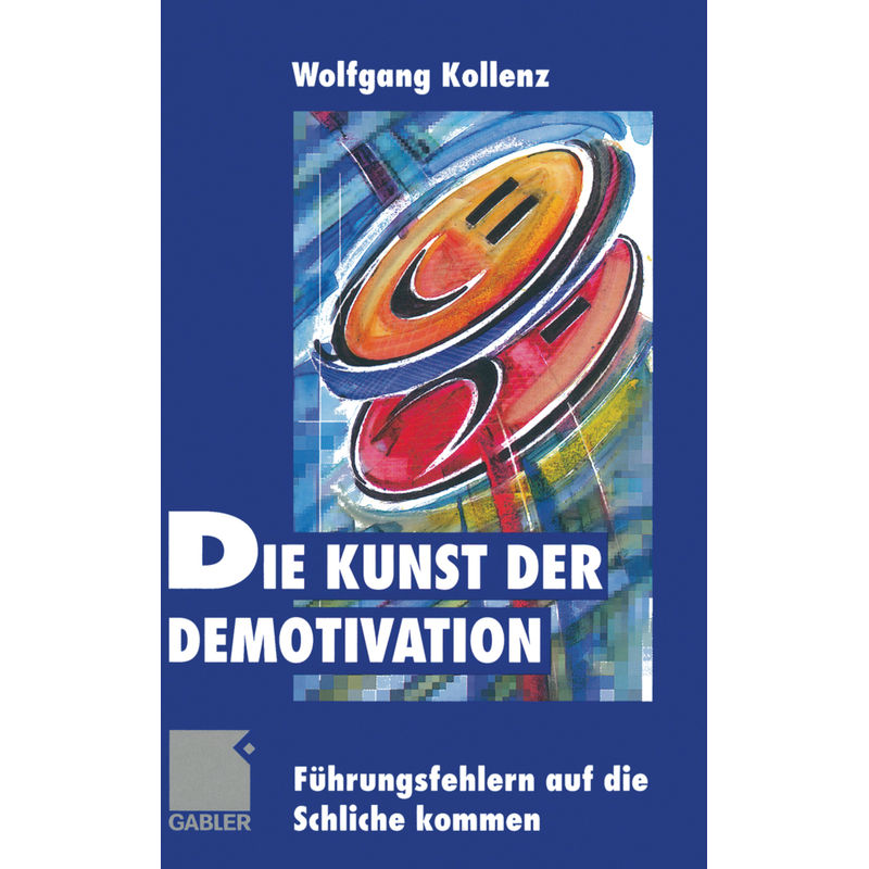 Die Kunst Der Demotivation, Kartoniert (TB) von Vieweg+Teubner