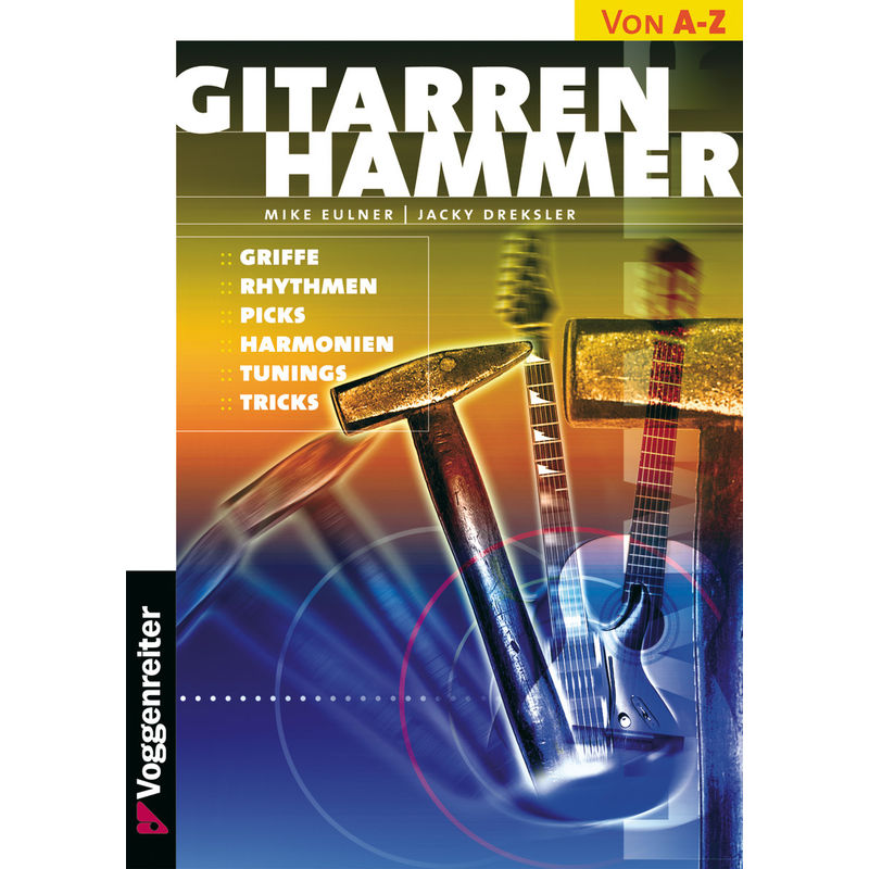 Gitarren-Hammer - Mike Eulner, Jacky Dreksler, Flex. Einband von Voggenreiter