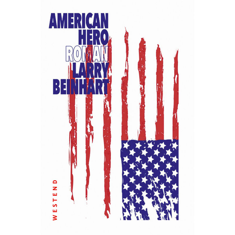 American Hero - Larry Beinhart, Kartoniert (TB) von WEST END