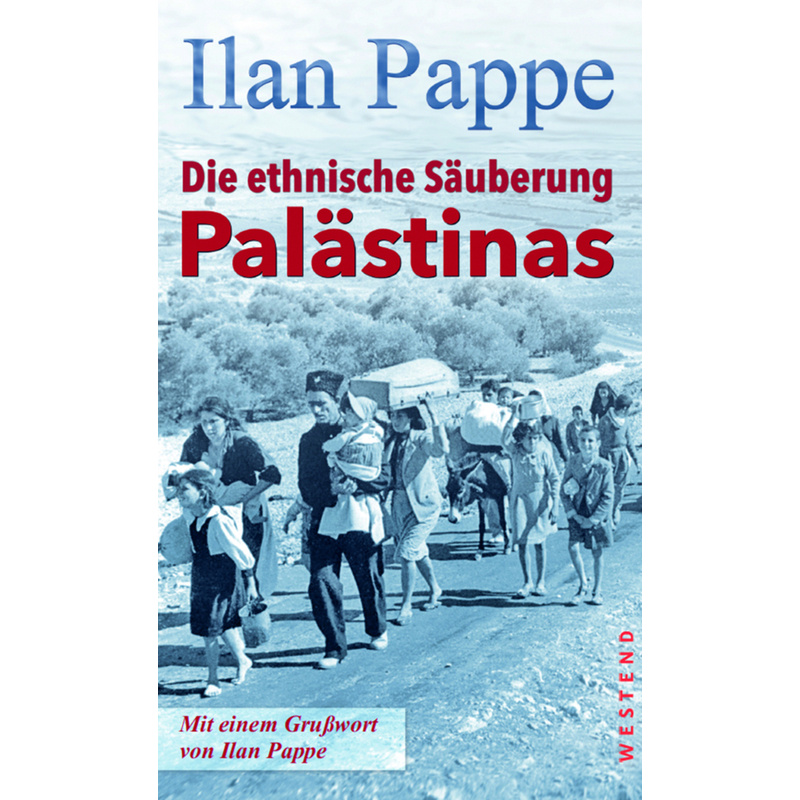 Die Ethnische Säuberung Palästinas - Ilan Pappe, Kartoniert (TB) von WEST END