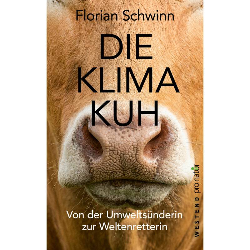 Die Klima-Kuh - Florian Schwinn, Kartoniert (TB) von WEST END