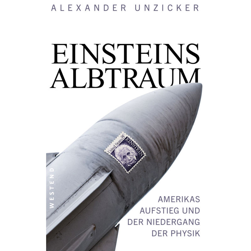 Einsteins Albtraum - Alexander Unzicker, Kartoniert (TB) von WEST END