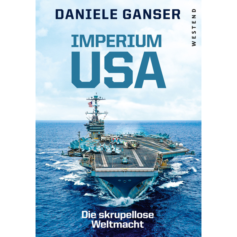 Imperium Usa - Daniele Ganser, Kartoniert (TB) von WEST END