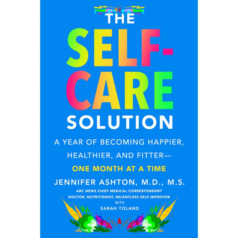 The Self-Care Solution - M.D. Jennifer Ashton, Kartoniert (TB) von WILLIAM MORROW