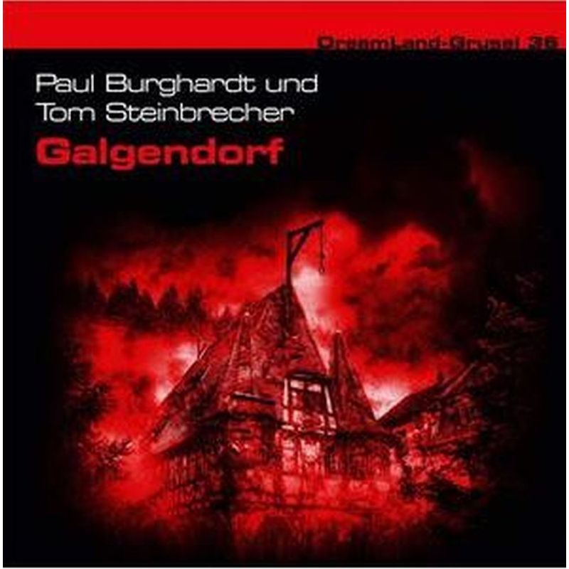 Dreamland-Grusel - Galgendorf,1 Audio-Cd - Paul Burghardt, Tom Steinbrecher (Hörbuch) von WINTERZEIT