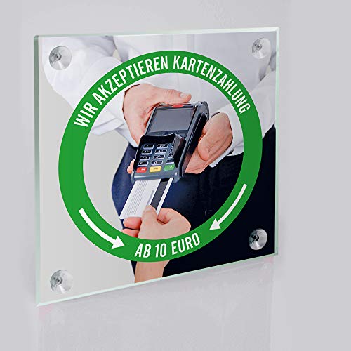 WIRKSAM WERBEN Schild Acryl- Glas: Wir akzeptieren Kartenzahlung ab 10 EUR - Kreditkarten möglich, inkl. 4 Saugnäpfe, grün, 15 x 15 cm von WIRKSAM WERBEN