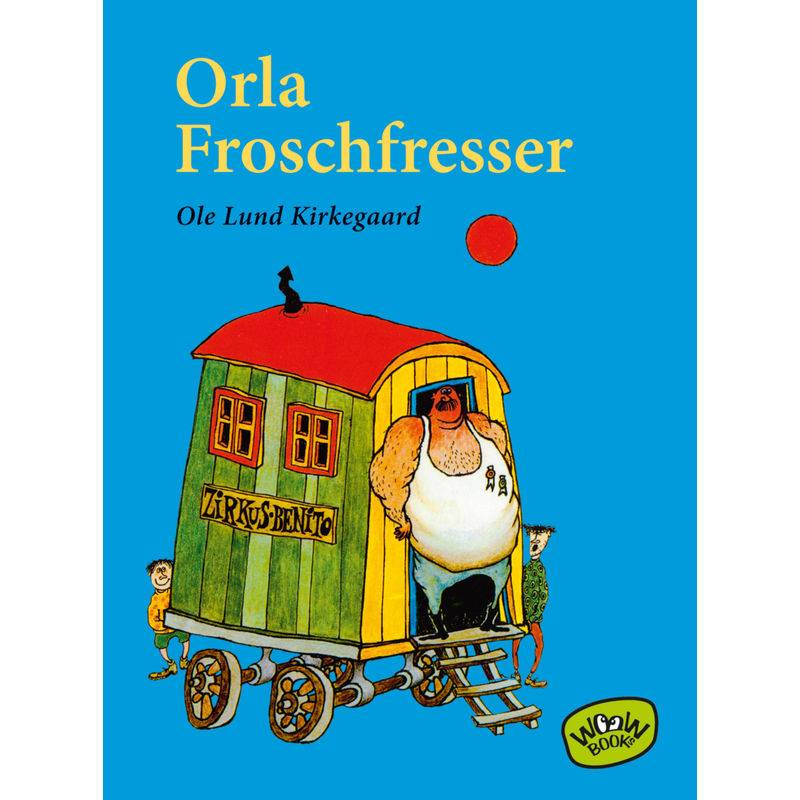 Orla Froschfresser - Ole Lund Kirkegaard, Gebunden von WOOW Books