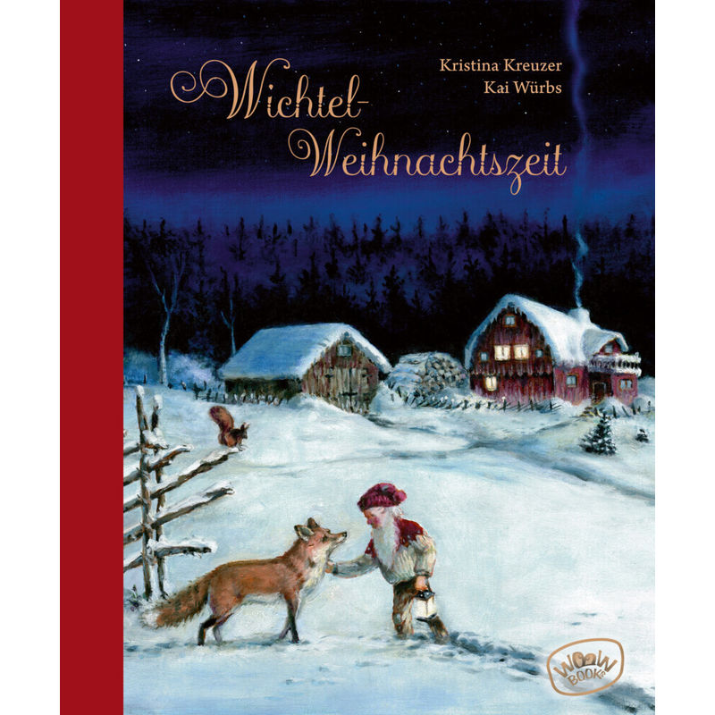 Wichtel-Weihnachtszeit - Kristina Kreuzer, Gebunden von WOOW Books