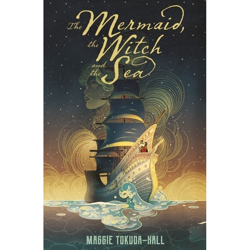 The Mermaid, The Witch And The Sea - Maggie Tokuda-Hall, Kartoniert (TB) von Walker Books