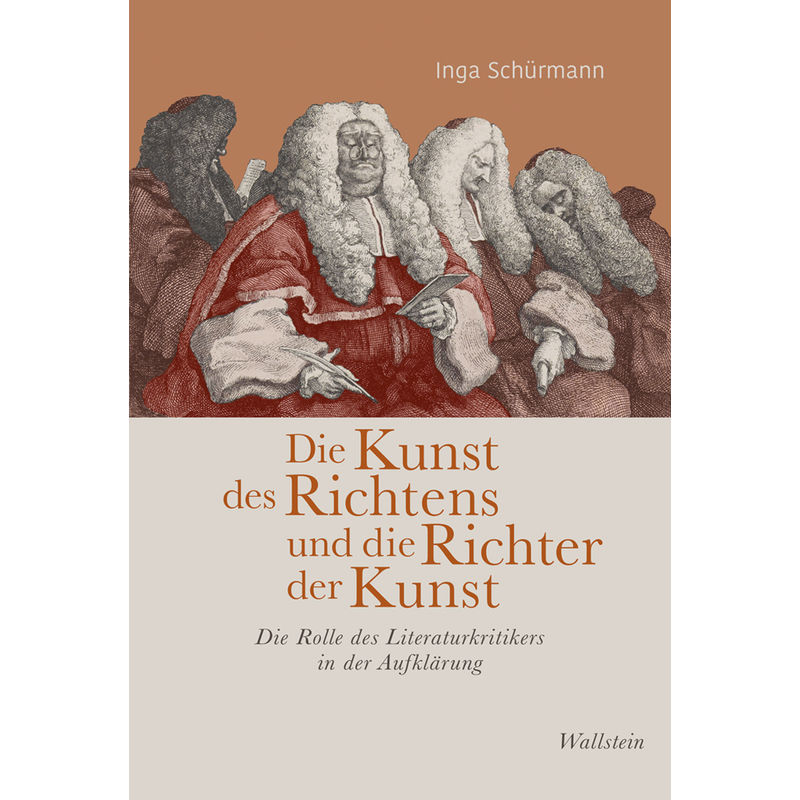 Die Kunst Des Richtens Und Die Richter Der Kunst - Inga Schürmann, Gebunden von Wallstein