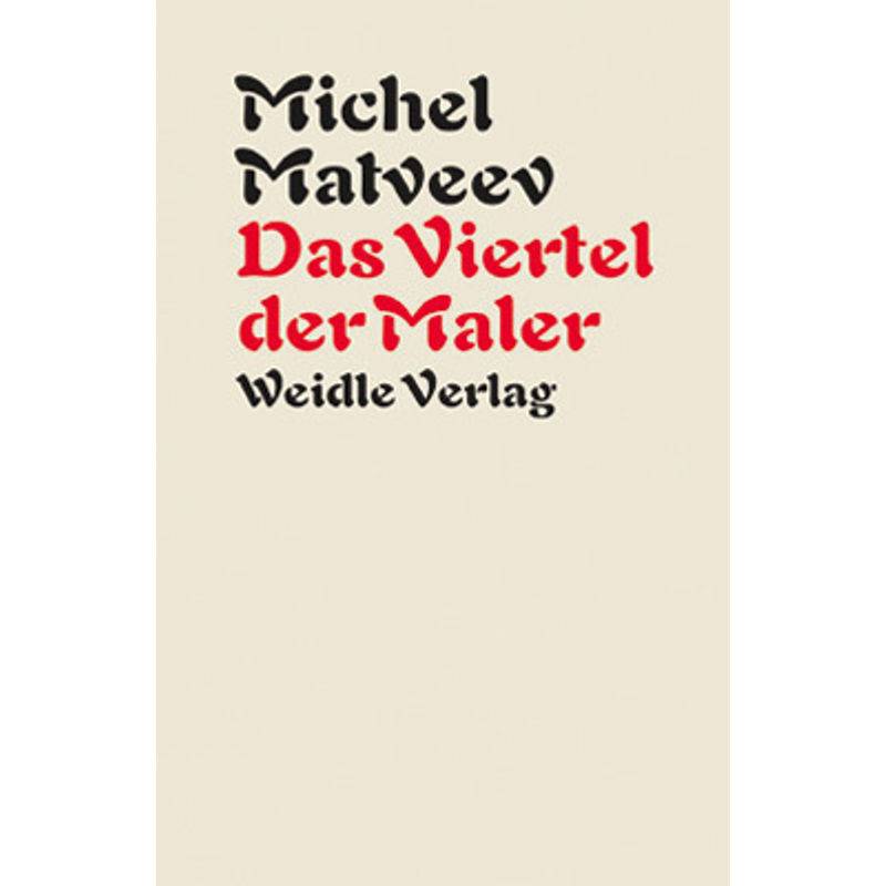 Das Viertel Der Maler - Michel Matveev, Gebunden von Wallstein