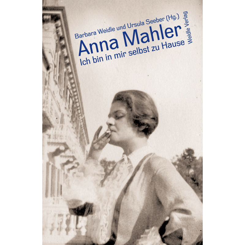 Ich Bin In Mir Selbst Zu Hause - Anna Mahler, Gebunden von Wallstein