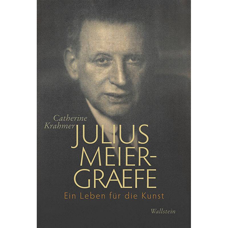 Julius Meier-Graefe - Catherine Krahmer, Gebunden von Wallstein