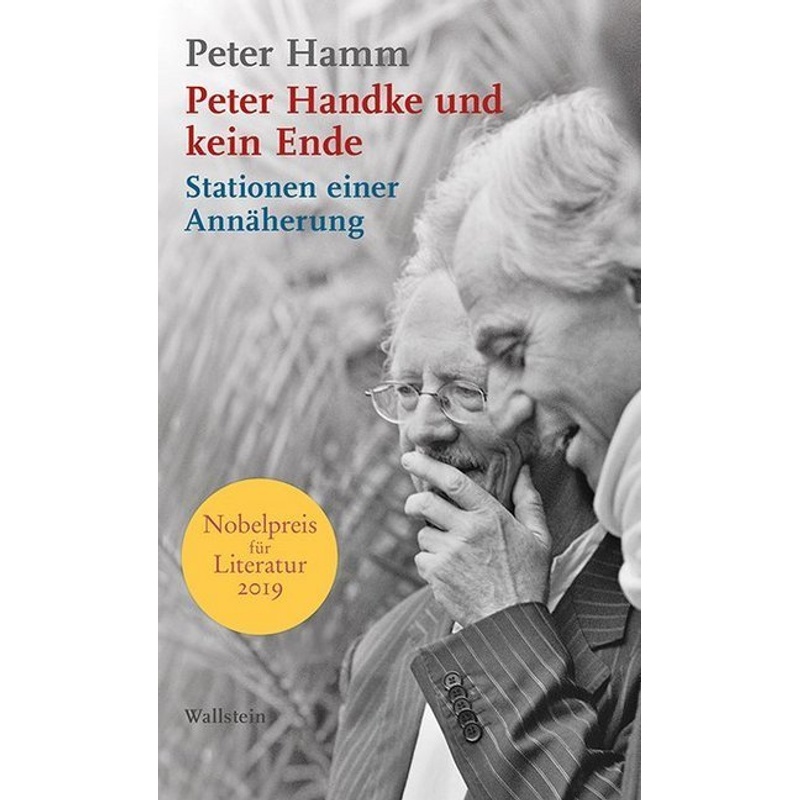Peter Handke und kein Ende - Peter Hamm, Gebunden von Wallstein