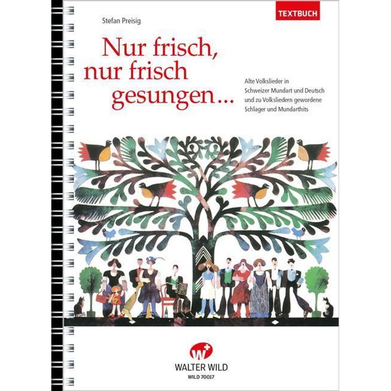 Nur Frisch, Nur Frisch Gesungen, Geheftet von Walter Wild Musikverlag