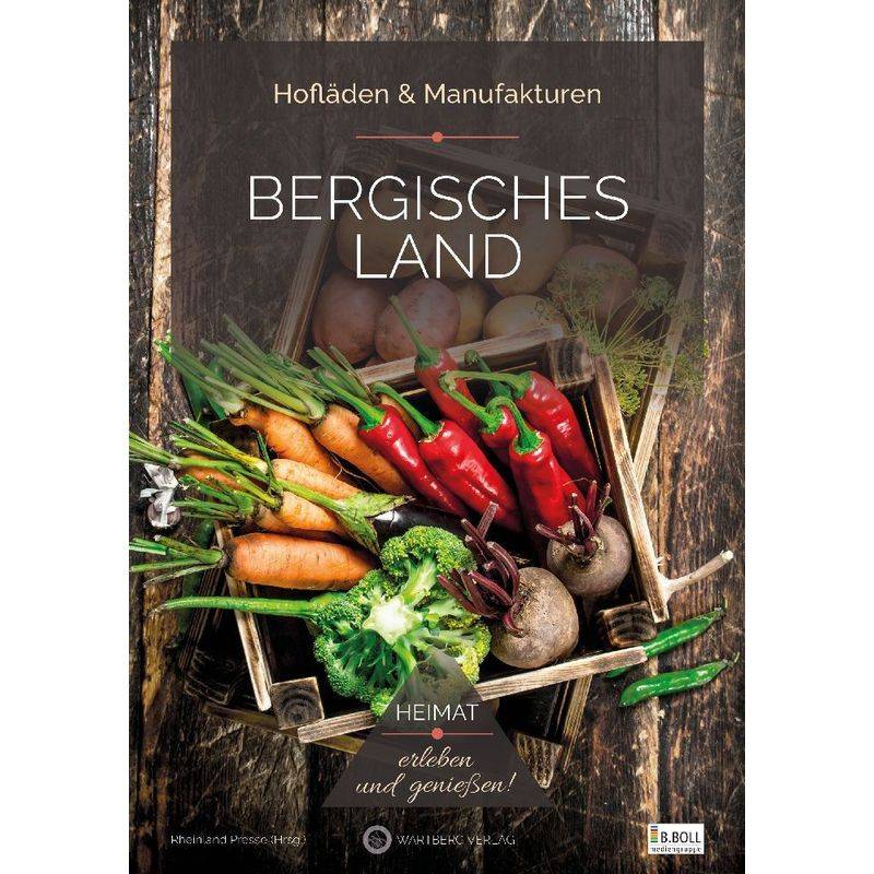Bergisches Land - Hofläden & Manufakturen - Rheinland Presse Service, Kartoniert (TB) von Wartberg
