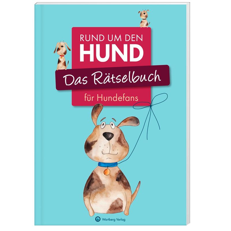 Das Rätselbuch Für Hundefans - Ursula Herrmann, Wolfgang Berke, Kartoniert (TB) von Wartberg