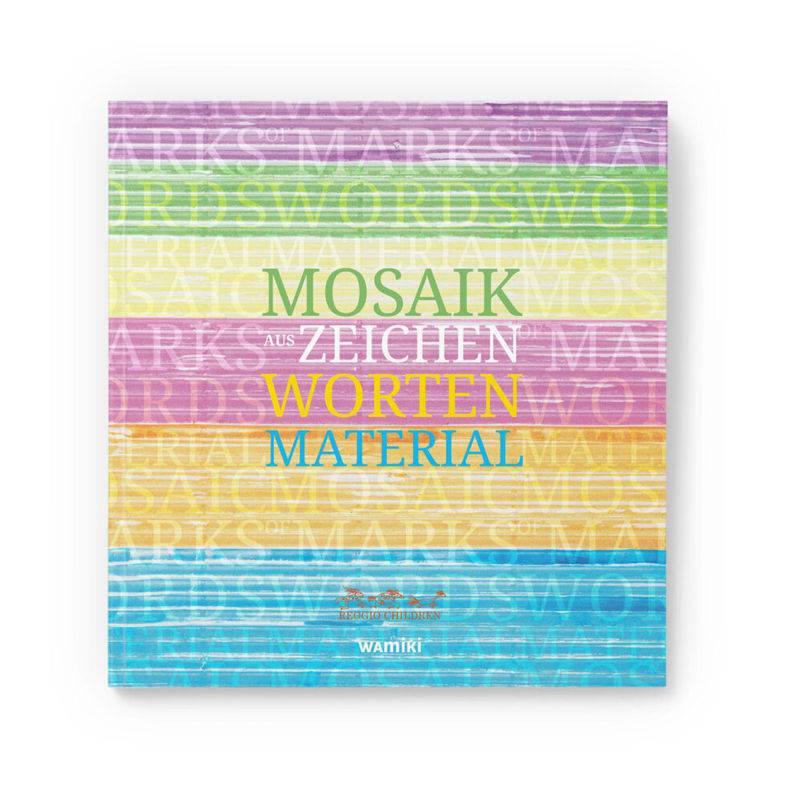 Mosaik - Aus Zeichen, Worten, Material, M. 1 Buch, M. 4 Beilage, Gebunden von Was mit Kindern