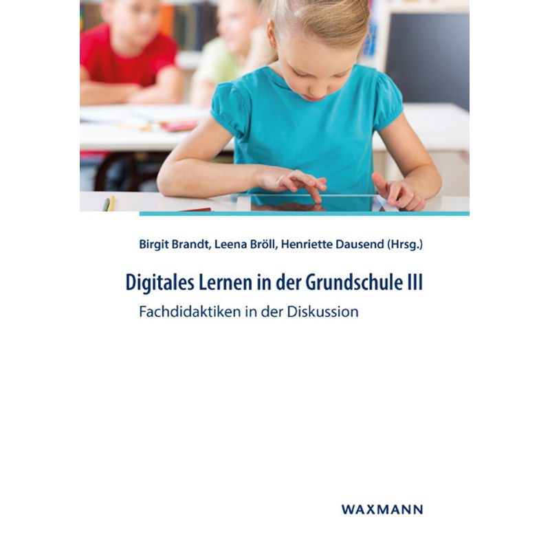 Digitales Lernen In Der Grundschule Iii, Kartoniert (TB) von Waxmann Verlag GmbH