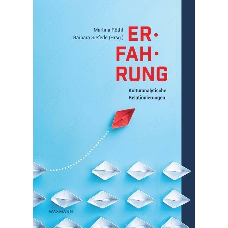 Erfahrung - Kulturanalytische Relationierungen, Kartoniert (TB) von Waxmann Verlag GmbH