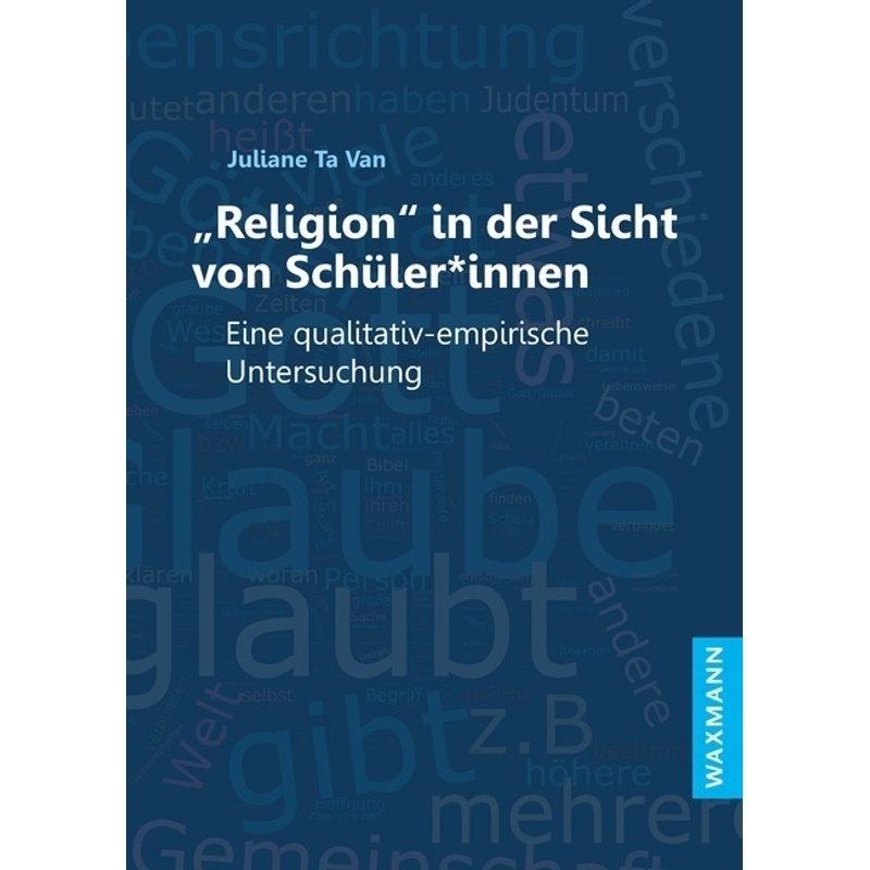 "Religion" In Der Sicht Von Schüler*Innen - Juliane Ta Van, Kartoniert (TB) von Waxmann Verlag GmbH