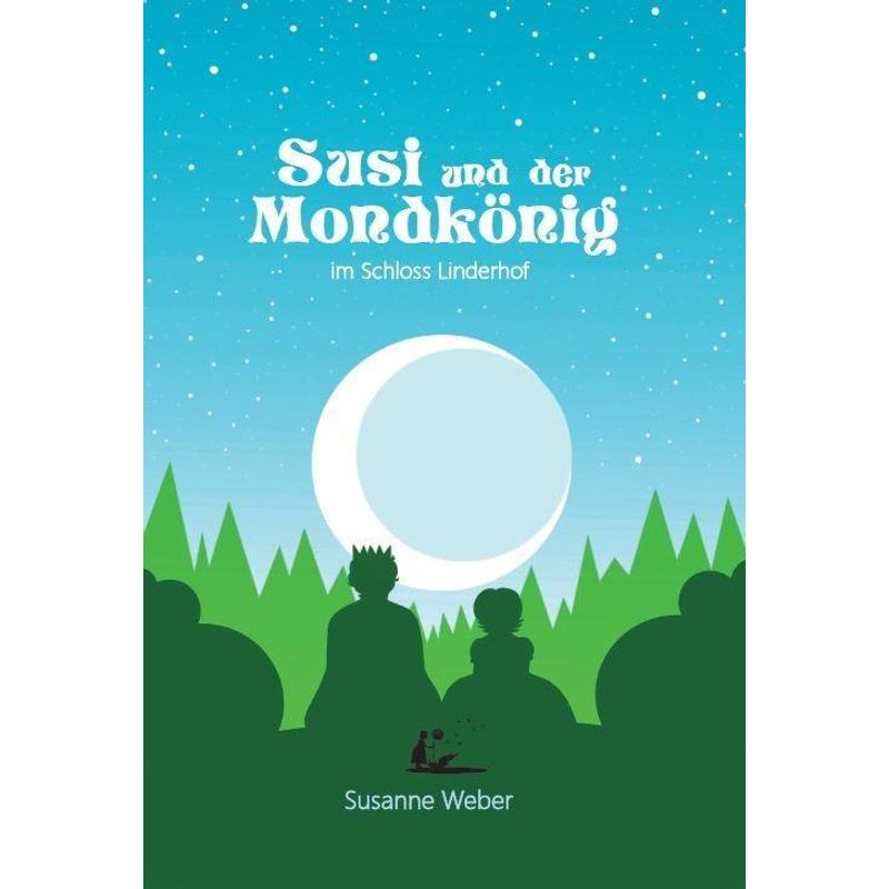 Susi Und Der Mondkönig 3 - Susanne Weber, Gebunden von Weber, Susanne Verlag