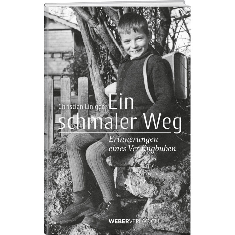 Ein Schmaler Weg - Christian Liniger, Gebunden von Weber Verlag Thun