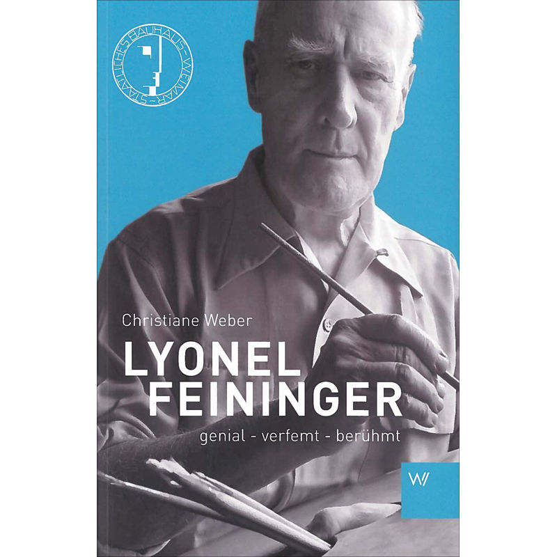 Lyonel Feininger - Christiane Weber, Kartoniert (TB) von Weimarer Verlagsgesellschaft