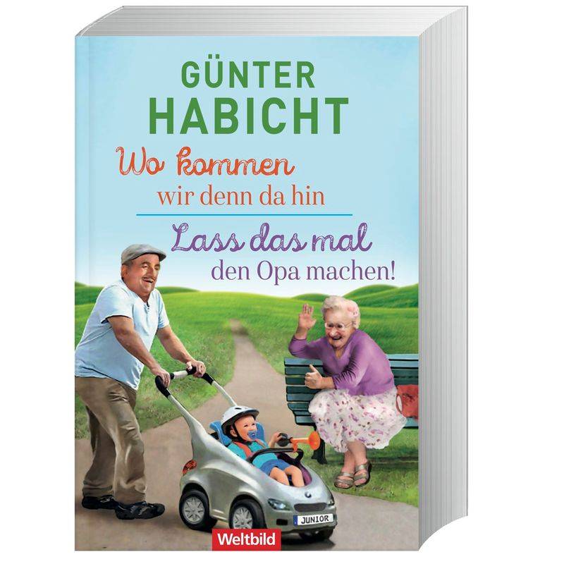 Wo Kommen Wir Denn Da Hin / Lass Das Mal Den Opa Machen! - Günter Habicht, Taschenbuch von Weltbild Deutschland