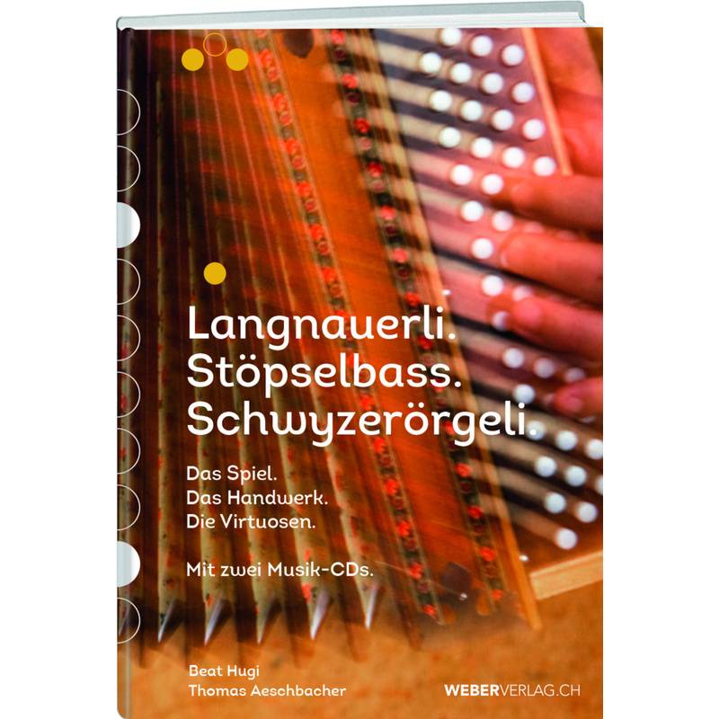 Langnauerli. Stöpselbass. Schwyzerörgeli., M. 2 Audio-Cd - Beat Hugi, Thomas Aeschbacher, Gebunden von Weber Verlag Thun