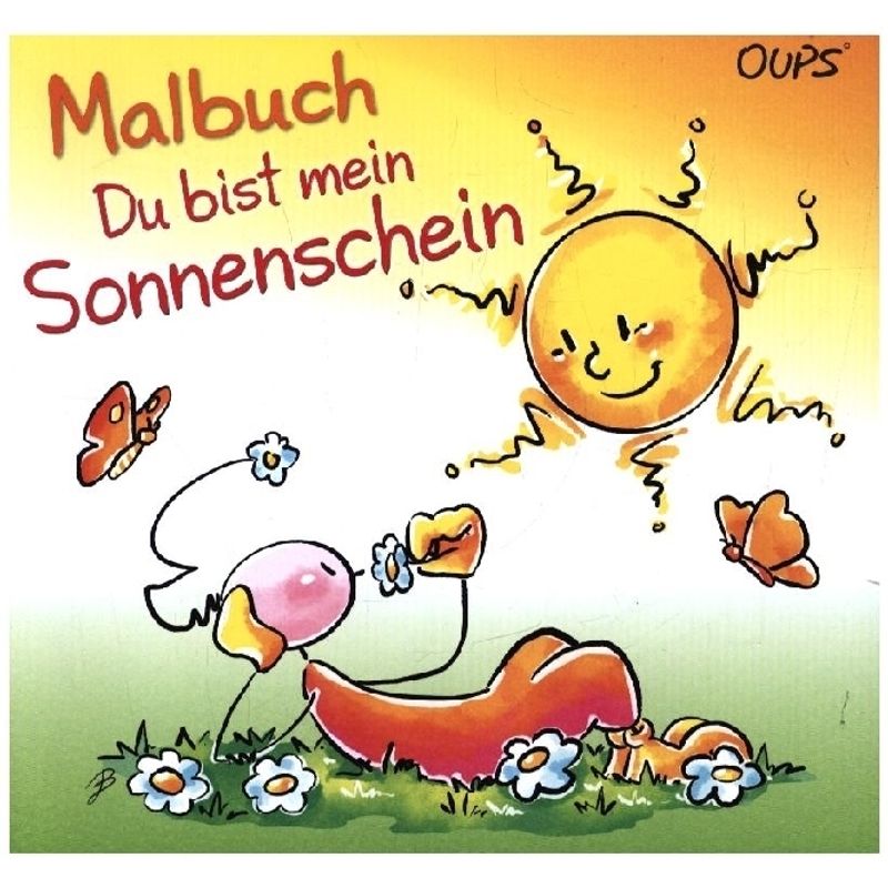 Oups Malbuch - Du Bist Mein Sonnenschein - Kurt Hörtenhuber, Geheftet von WerteArt