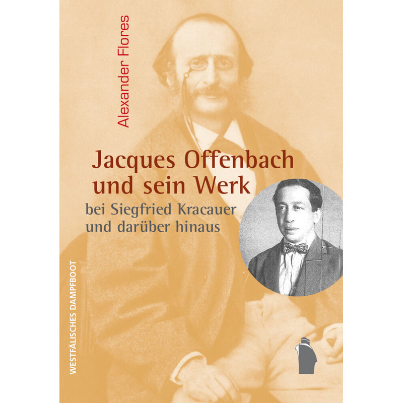 Jacques Offenbach Und Sein Werk - Alexander Flores, Gebunden von Westfälisches Dampfboot