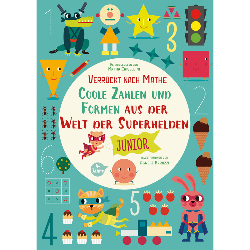 Coole Zahlen Und Formen Aus Der Welt Der Superhelden: Verrückt Nach Mathe - Mattia Crivellini, Kartoniert (TB) von White Star