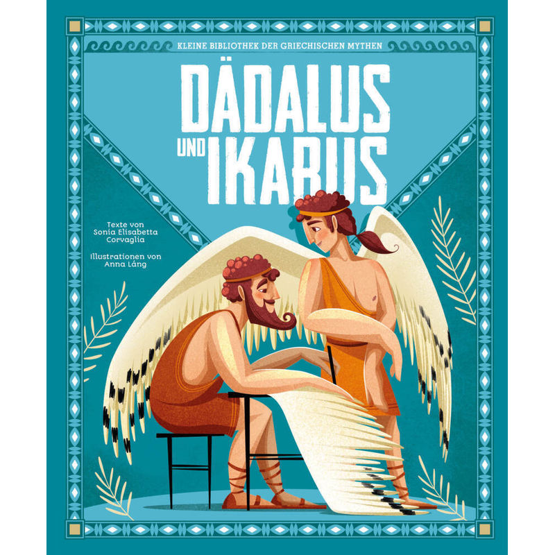 Dädalus Und Ikarus (Kleine Bibliothek Der Griechischen Mythen) - Sonia Elisabetta Corvaglia, Gebunden von White Star