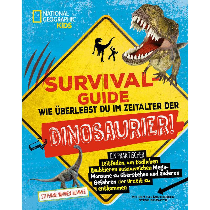 Survival Guide. Wie Überlebst Du Im Zeitalter Der Dinosaurier! - Stephanie Drimmer, Steve Brusatte, Gebunden von White Star