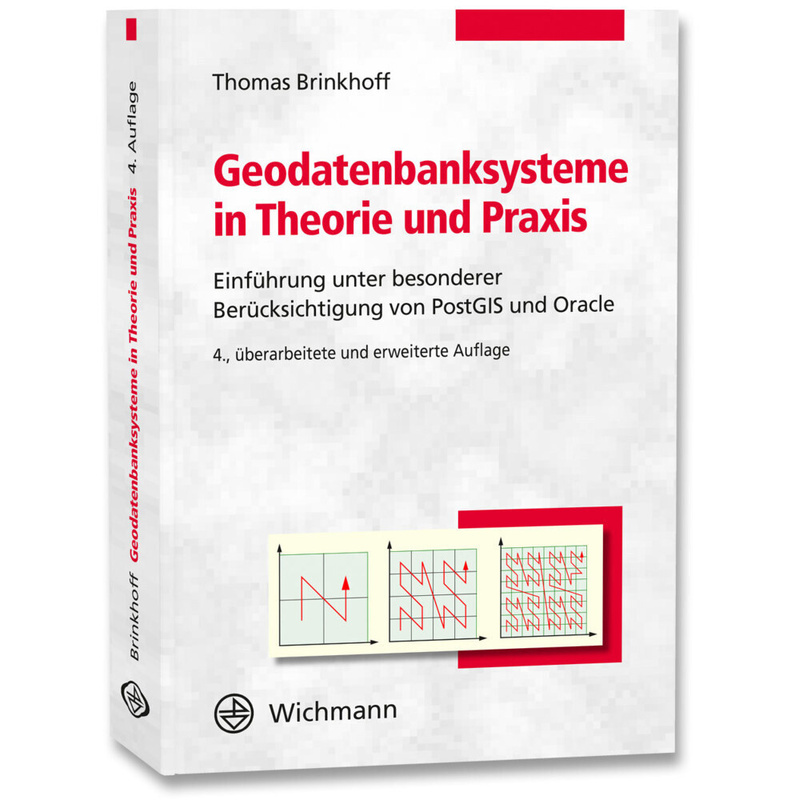 Geodatenbanksysteme In Theorie Und Praxis - Thomas Brinkhoff, Kartoniert (TB) von Wichmann