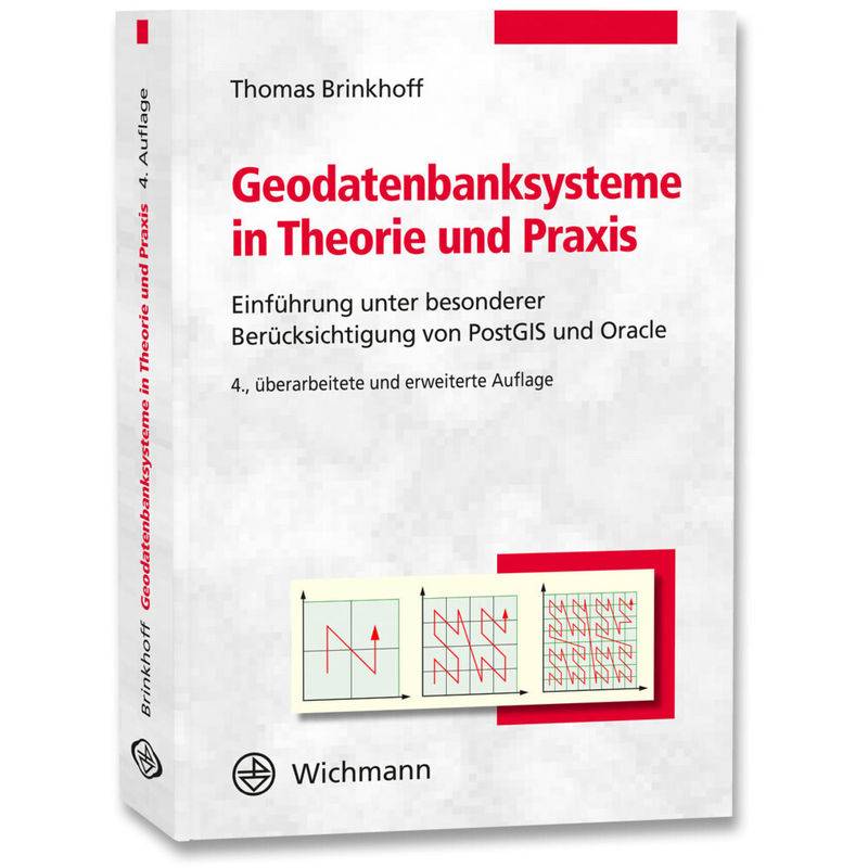 Geodatenbanksysteme In Theorie Und Praxis - Thomas Brinkhoff, Kartoniert (TB) von Wichmann