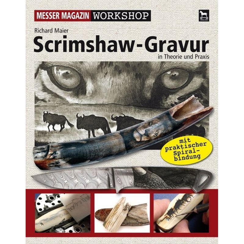 Messer Magazin Workshop / Messer Magazin Workshop Scrimshaw-Gravur - Richard Maier, Gebunden von Wieland